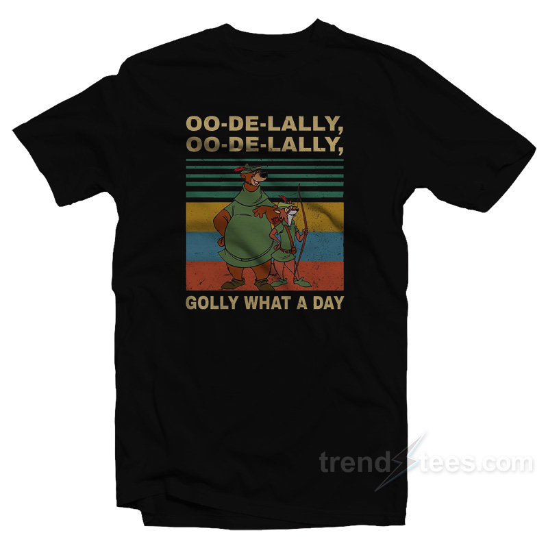 Oo De Lally What A Day Vintage Robin Hood T-Shirt
