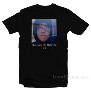 Quackity My Beloved T-Shirt
