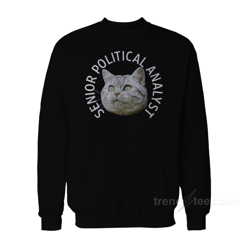 Senior Political Analyst Cat Sweatshirt