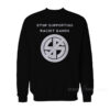 Stop Supporting Racist Band Sweatshirt