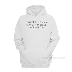 Teenage Bounty Hunters – Kill A Pigeon Hoodie