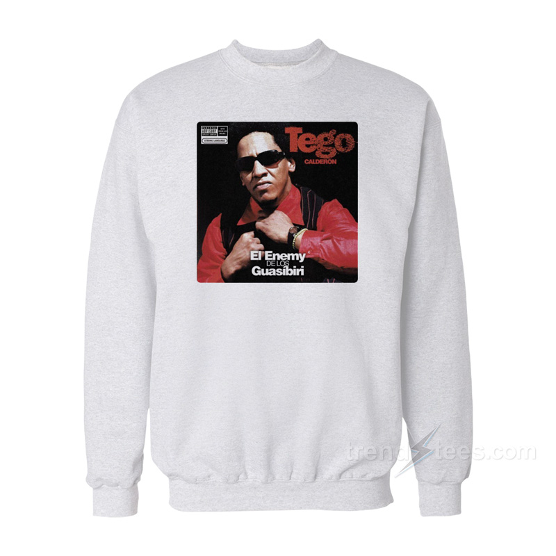 Tego Calderon El Enemy Delos Guasibiri Sweatshirt