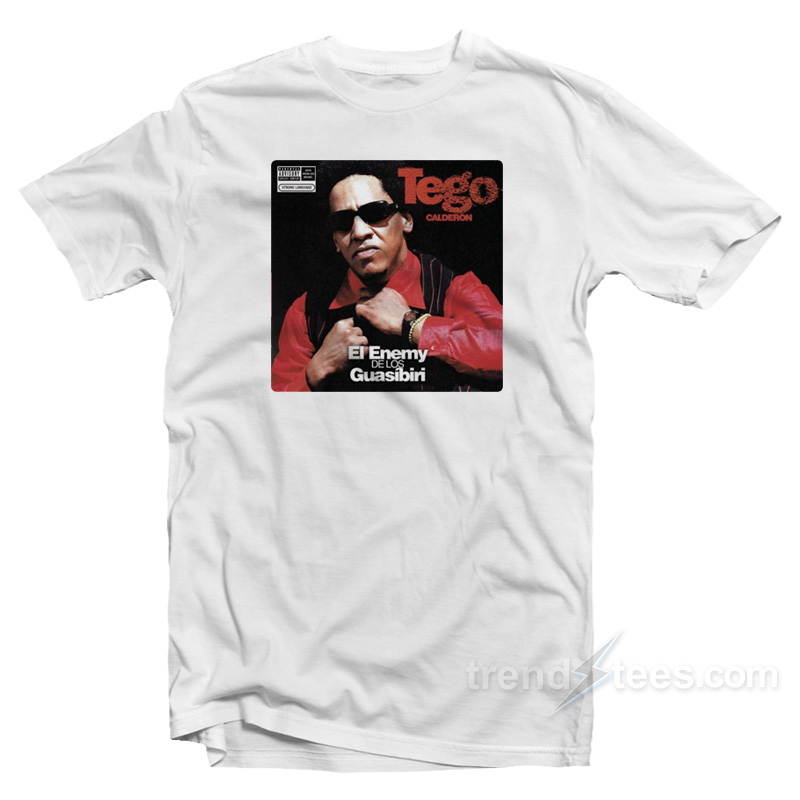 Tego Calderon El Enemy Delos Guasibiri T-Shirt