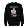The Lonely Stoner Seems To Free His Mind At Night Sweatshirt