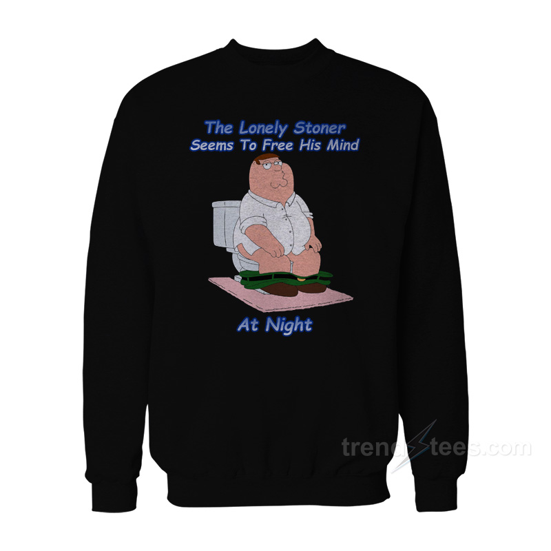 The Lonely Stoner Seems To Free His Mind At Night Sweatshirt