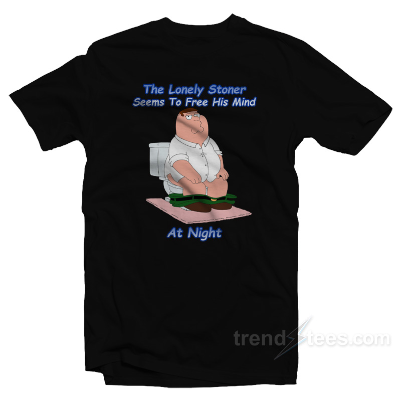 The Lonely Stoner Seems To Free His Mind At Night T-Shirt