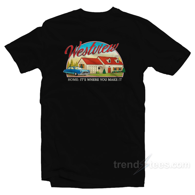 Westview Wanda Vision Marvel Home It's Where You Make It T-Shirt