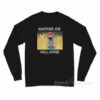 Another Job Well Done Long Sleeve Shirt