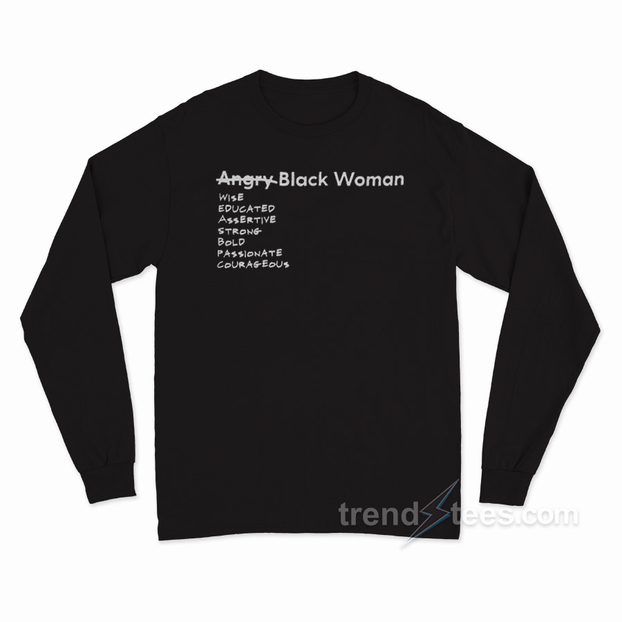 Angry Black Woman Long Sleeve Shirt