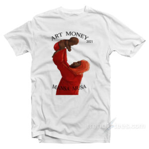 Art Money 2021 Mansa Musa T-Shirt