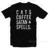 Cats Coffee Satan And Spells T-Shirt