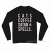 Cats Coffee Satan And Spells Long Sleeve Shirt