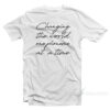 Changing The World One Phoneme at A Time T-Shirt