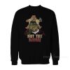 Dinosaurs Not The Mama Sweatshirt