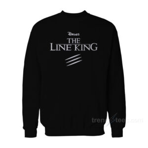 Drugs The Line King Sweatshirt