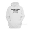 Entertainers Are Not Leaders Hoodie