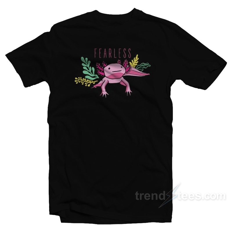 Fearless Axolotl T-Shirt
