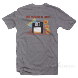 Floppy Disc The Future Is Here T-Shirt