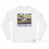 Get In Loser We're Seizing The Means Of Production Long Sleeve Shirt