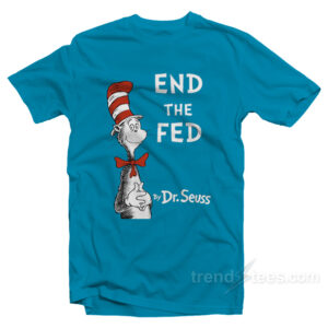 End The Fed By Dr Seuss