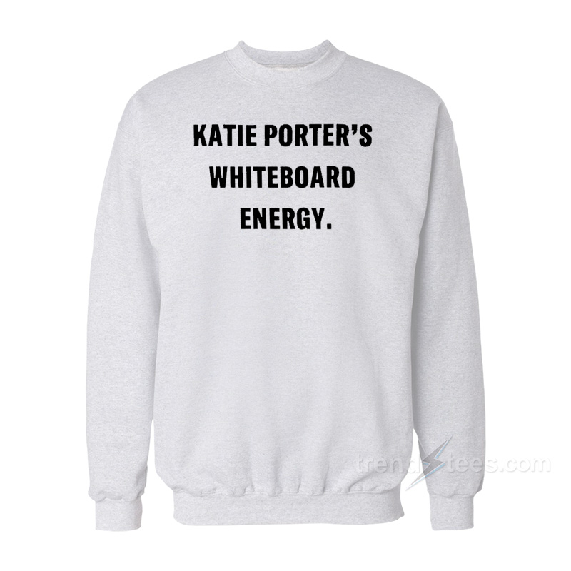 Katie Porter’s Whiteboard Energy Sweatshirt