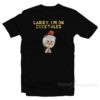 Larry I'm on Ducktales T-Shirt