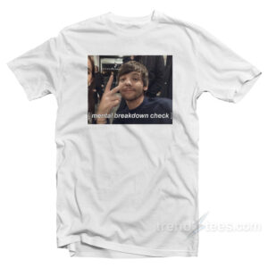 Louis Tomlinson Mental Breakdown T-Shirt