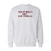 Men Of Quality Don't Fear Equality Sweatshirt