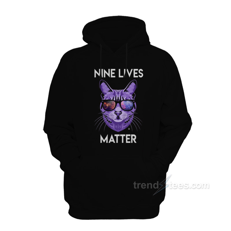 Nine Lives Matter Hoodie