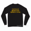 Quentinen and Tarantined by Writtin Directino Long Sleeve Shirt