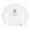Smoke Weed And Masturbate Long Sleeve Shirt