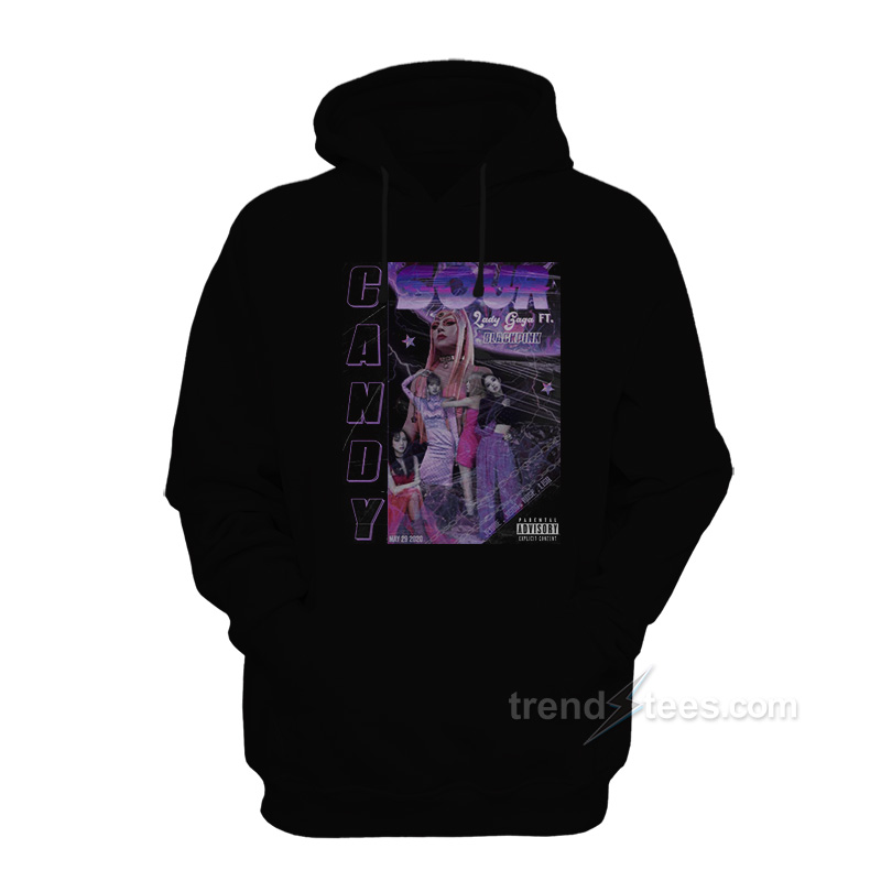 Sour Candy Lady Gaga Feat Blackpink Hoodie