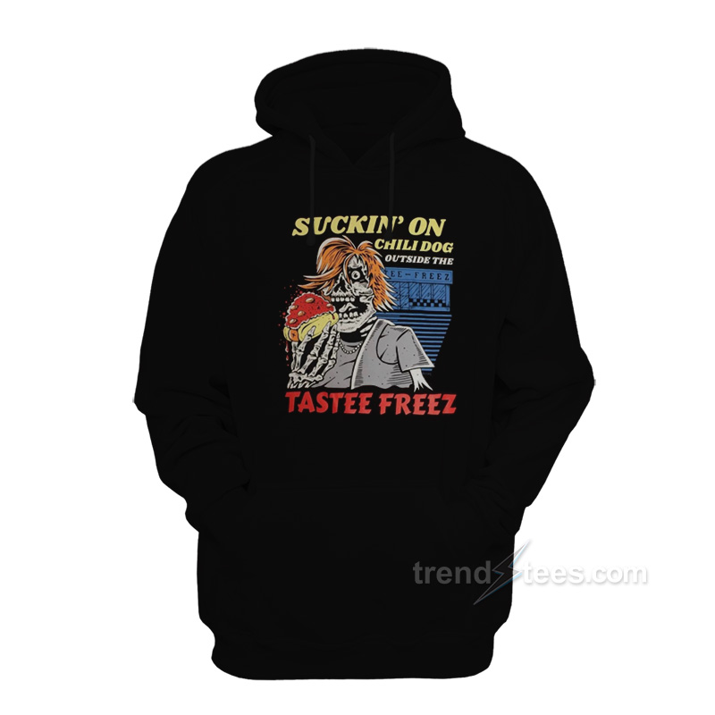 Suckin' On Chili Dog Hoodie