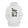 Taco Slut Hoodie