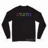 Test In Proo Or Live A Lie Long Sleeve Shirt