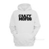 Crazy Mofos Hoodie