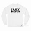 Crazy Mofos Long Sleeve Shirt