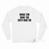 Dumb And Dumber Quote – Wine 'Em Dine 'Em Sixty-Nine 'Em Long Sleeve Shirt