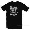 Eminem - It Goes Reggie Jay-Z Tupac and Biggie T-Shirt