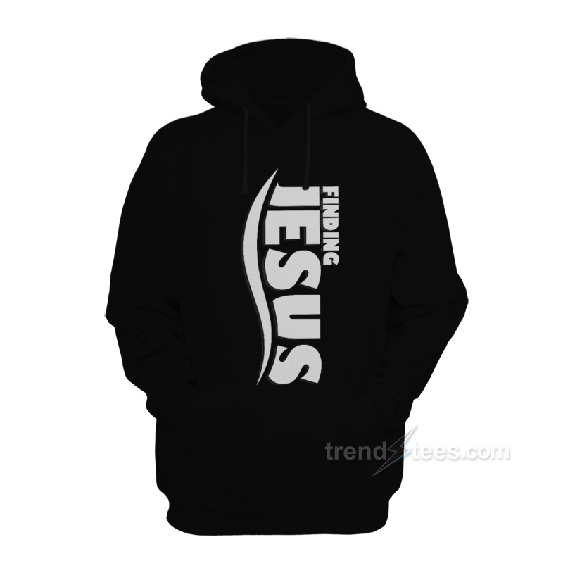 Finding Jesus Hoodie