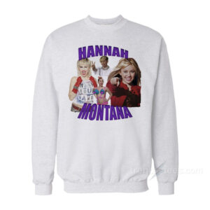 Hannah Montana Sweatshirt