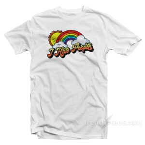 I Hate People Rainbow T-Shirt