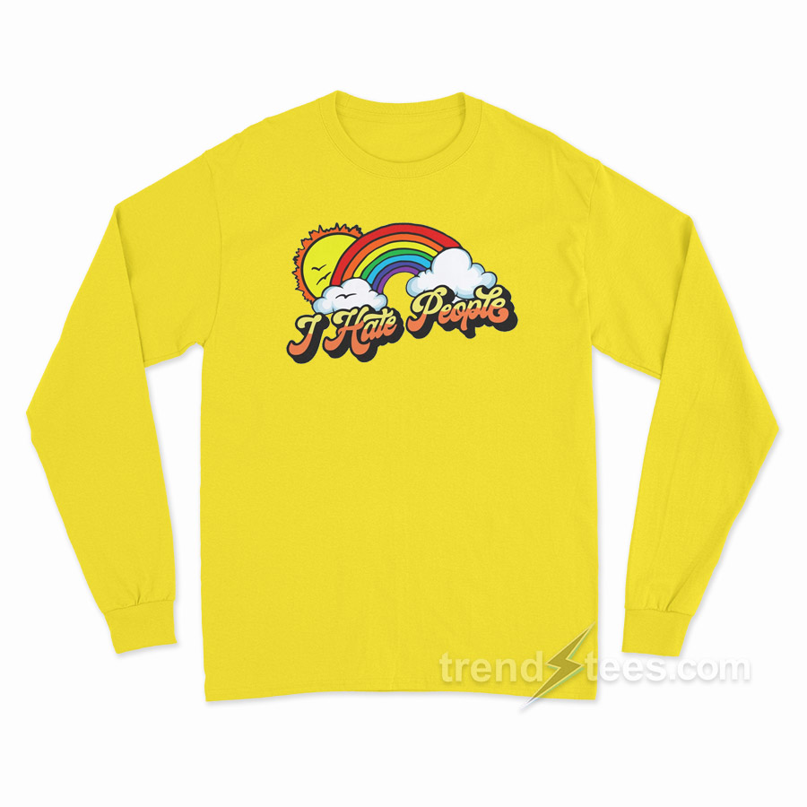 I Hate People Rainbow Long Sleeve Shirt