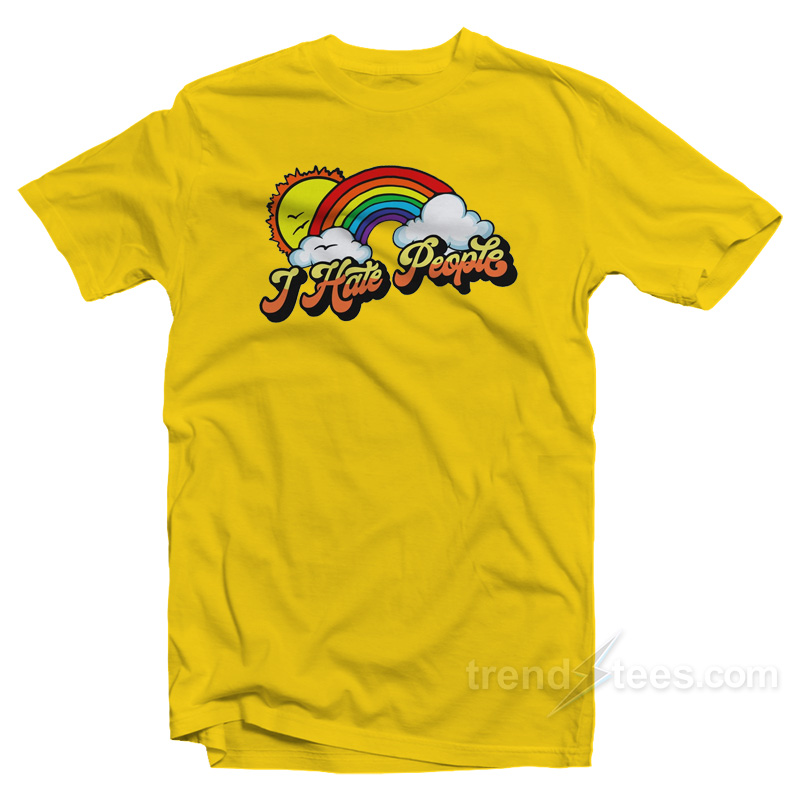 I Hate People Rainbow T-Shirt