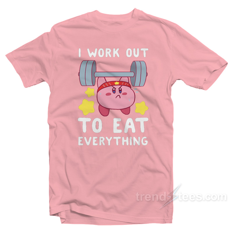 Kirby - I Work Out To Eat Everything T-Shirt