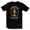 Liberals For Gay Space T-Shirt