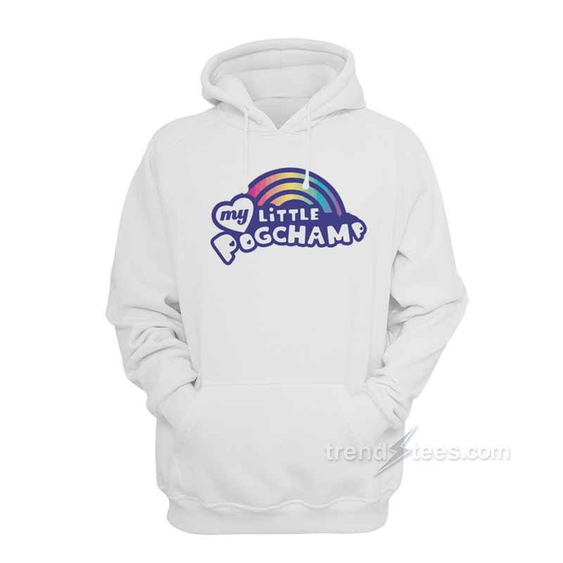 My Little Pogchamp Hoodie