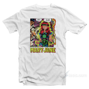 Mary Jane - You Jack Hit The Justpot T-Shirt