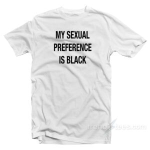 My Sexual Preference Is Black Sweatshirt