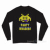 Panty Invaders Long Sleeve Shirt